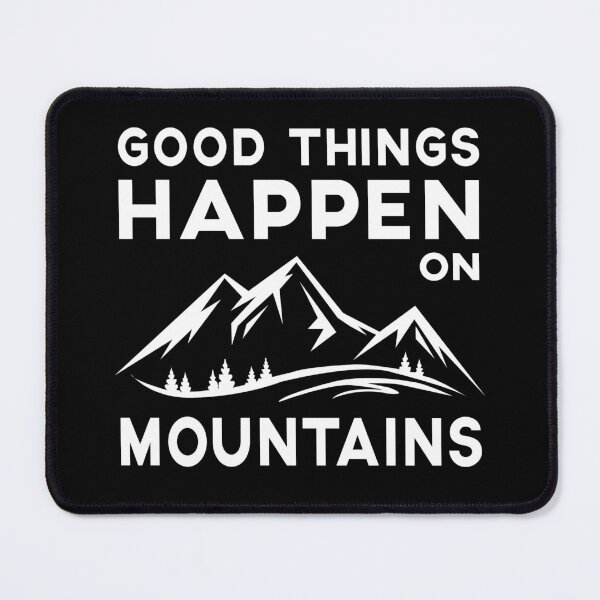 Item preview, Mountain Climbing Hiking Mountaineering Quote designed and sold by sillyquestions.