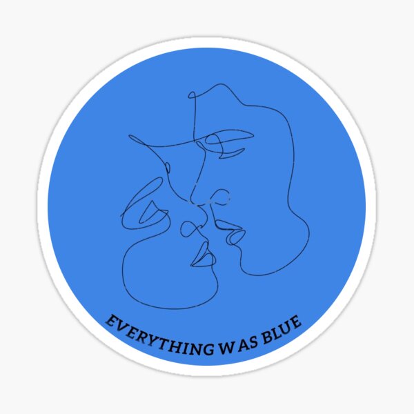 "Everything Was Blue" Sticker for Sale by sogoldenarry Redbubble
