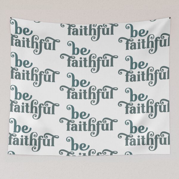 Item preview, Be Faithful Inspirational Quote designed and sold by greenoriginals.