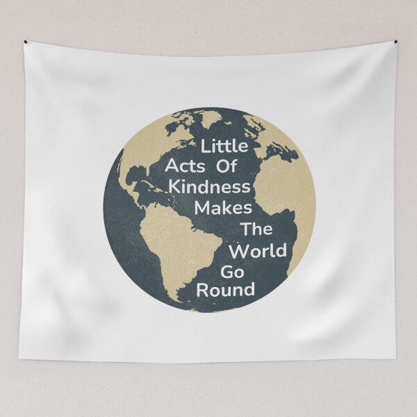 Item preview, Little Acts Of Kindness Makes The World Go Round designed and sold by Intuitive Engines Apparel Co..