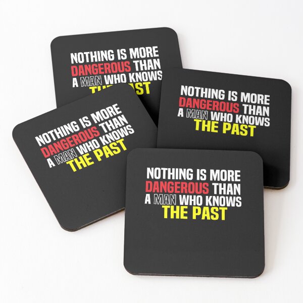 Item preview, NOthing Is More Dangerous Than A Man Who Knows The Past designed and sold by melshirt-shop.