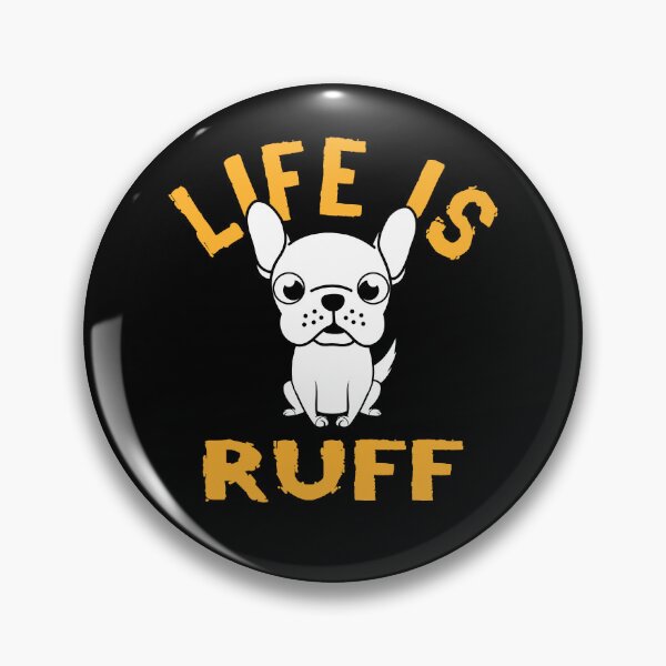 Item preview, Life Is Ruff Funny Dog Quote Dog Person Humor Dog Pun designed and sold by sillyquestions.