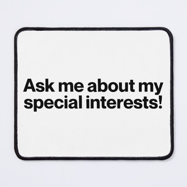 Item preview, Ask me about my special interests! | Actually Autistic Shirt (White Text) designed and sold by landiceleigh.