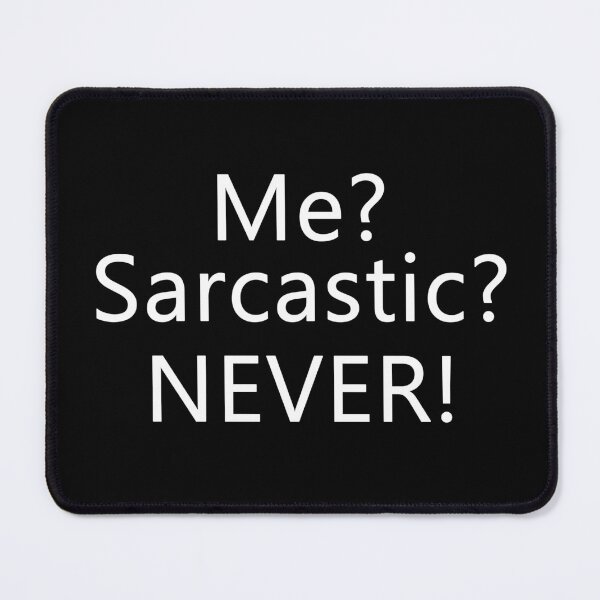 Item preview, Sarcasm Funny Quote Sarcastic Sayings designed and sold by sillyquestions.