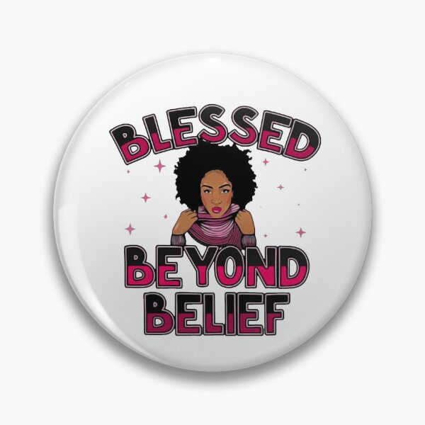Item preview, Black Girl Blessed Beyond Belief Black History Month designed and sold by AlisonWalsh24.
