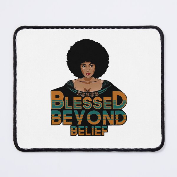 Item preview, Blessed Beyond Belief Black History Month designed and sold by AlisonWalsh24.