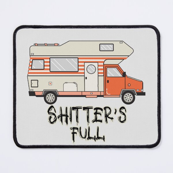 Item preview, Sh*tter's Full - Camper Van Design designed and sold by PetitePeche.