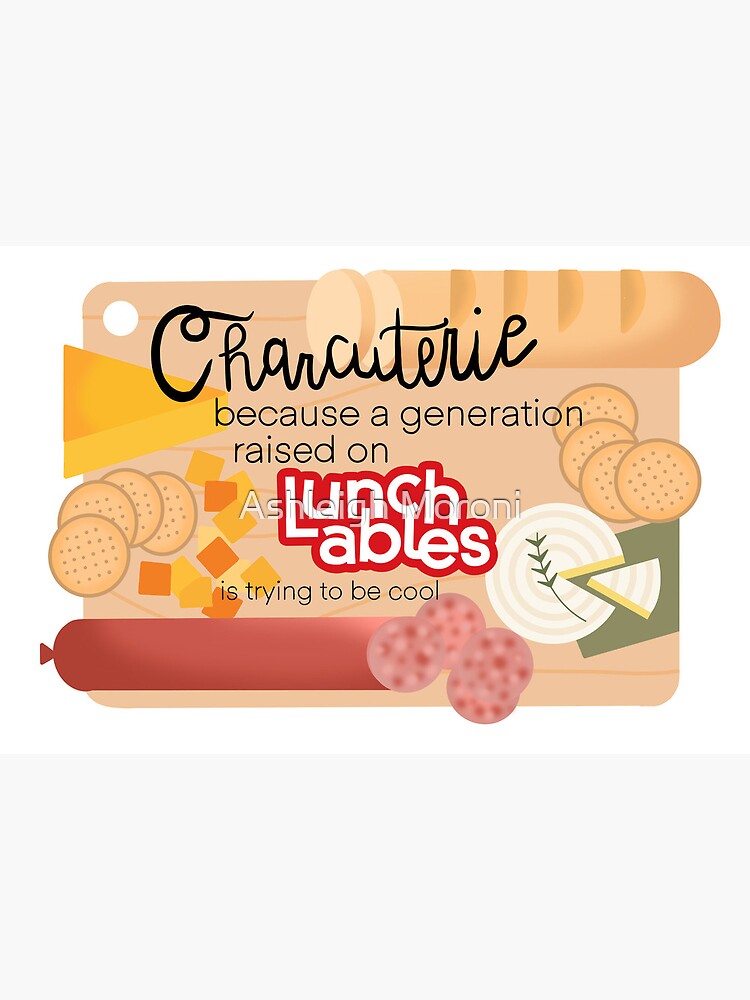 Charcuterie is Lunchables for Adults Photographic Print for Sale by  Ashleigh Moroni