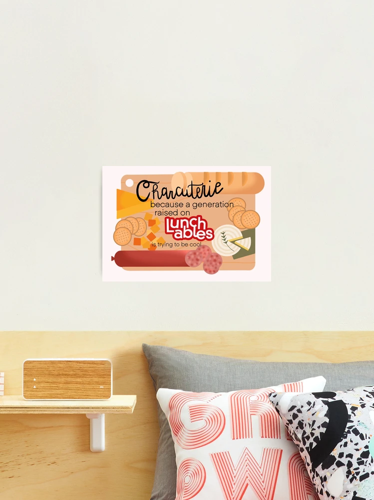 Charcuterie is Lunchables for Adults Photographic Print for Sale by  Ashleigh Moroni