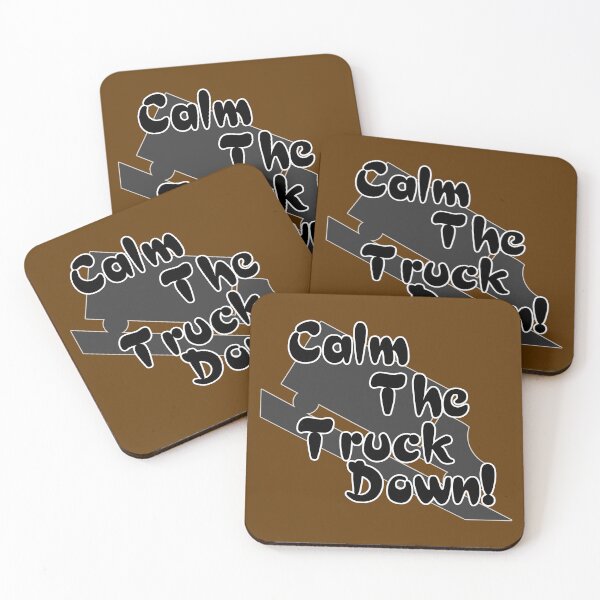 Item preview, Calm The Truck Down! designed and sold by jonmontgomery65.