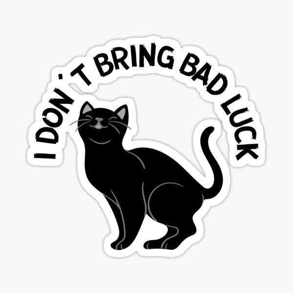 Item preview, I don't bring bad luck designed and sold by GabyDark.