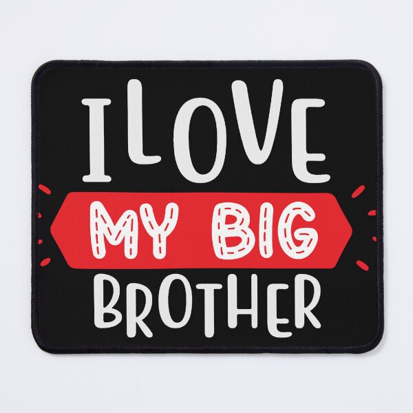 Item preview, I Love My Big Brother designed and sold by AdventArt.