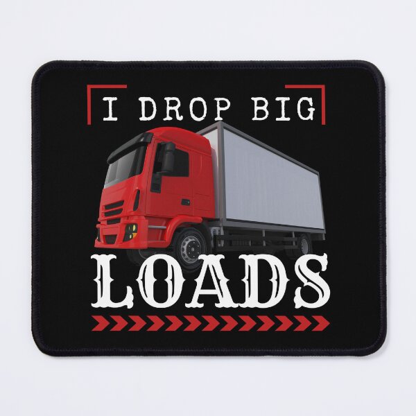 Item preview, I Drop Big Loads - Trailer Truck Driver Gift Men T-Shirt designed and sold by SuccessSK.