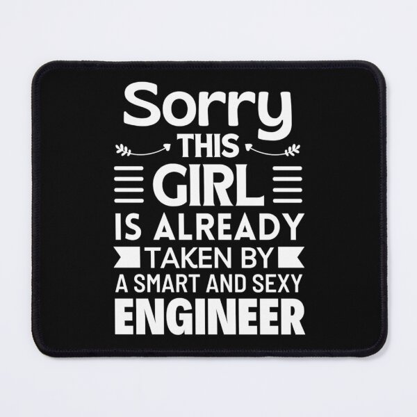 Item preview, Sorry This Girl Is Already Taken By Engineer - Funny Valentine Sayings designed and sold by chetan786.