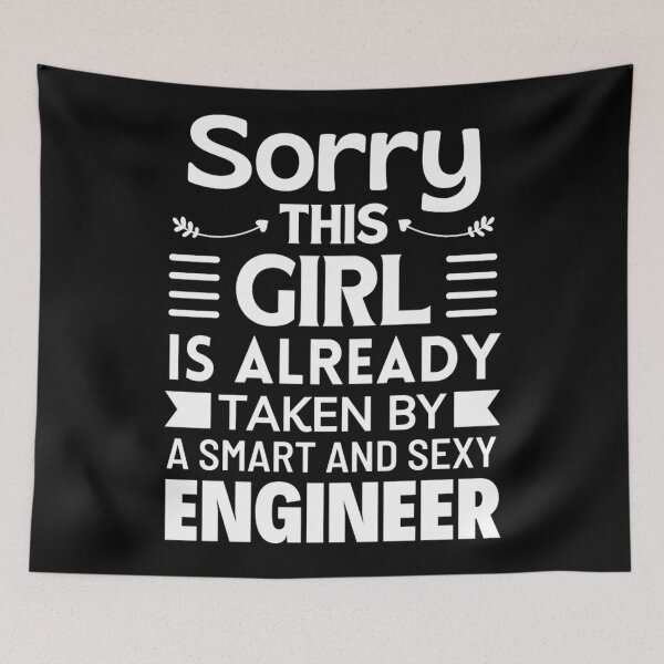 Item preview, Sorry This Girl Is Already Taken By Engineer - Funny Valentine Sayings designed and sold by chetan786.
