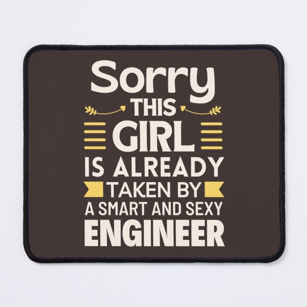 Item preview, Sorry This Girl Is Already Taken By Engineer - Funny Valentine Sayings designed and sold by chetan786.