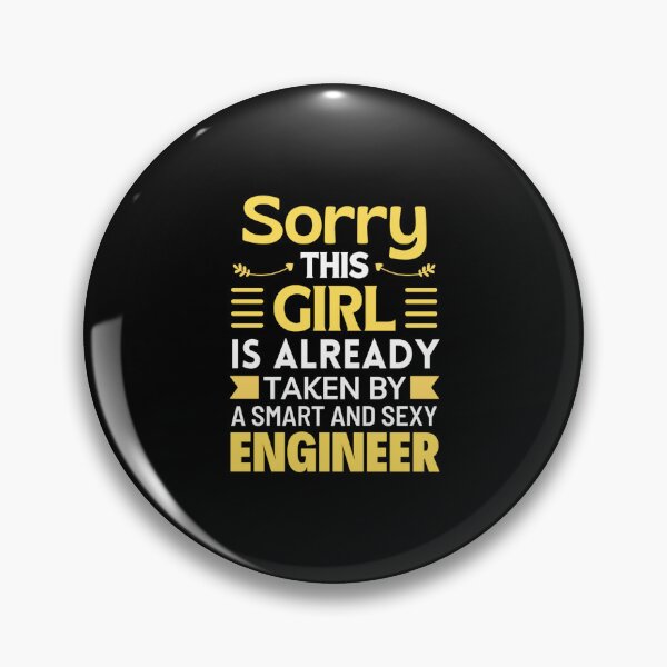 Item preview, Sorry This Girl Is Already Taken By Engineer - Funny Valentine Sayings designed and sold by chetan786.