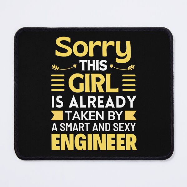 Item preview, Sorry This Girl Is Already Taken By Engineer - Funny Valentine Sayings designed and sold by chetan786.