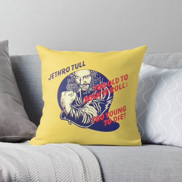 Jethro Tull Too Old to Rock and Roll: Too Young to Die Throw Pillow