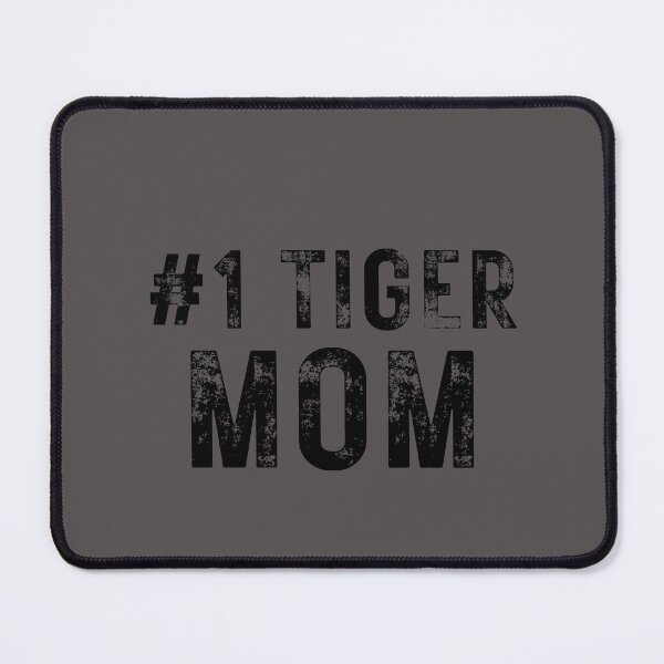 Item preview, #1 Tiger Mom Graphic Design designed and sold by DaddyKoti.
