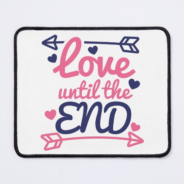 Item preview, Love until the End designed and sold by greenoriginals.