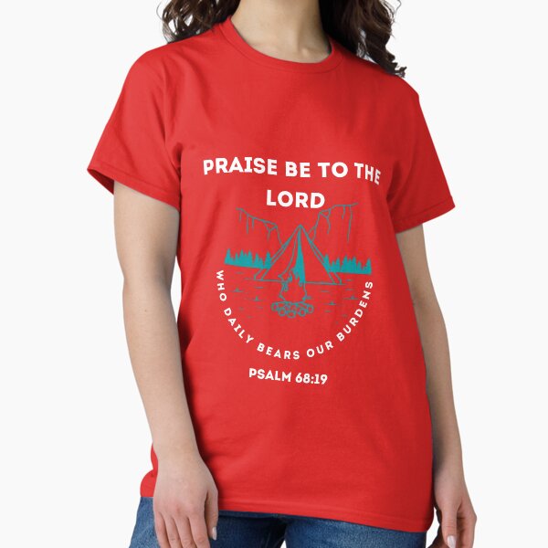 Item preview, Psalm 68:19 || Christian clothing || Christian life || Kacie O'Neill Designs  designed and sold by kacieoneill.