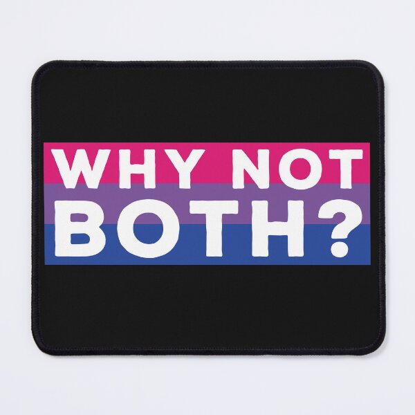 Item preview, Why Not Both Funny Bisexual Quotes designed and sold by skeierleber4327.