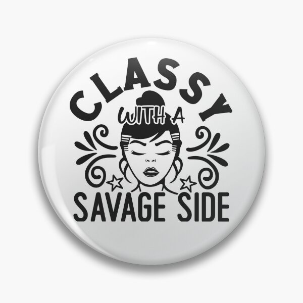Item preview, Classy with a savage side  designed and sold by hippiemomdesign.