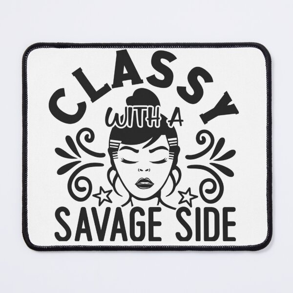 Item preview, Classy with a savage side designed and sold by hippiemomdesign.