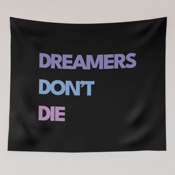 Item preview, Dreamers Don't Die designed and sold by lovepoem7.