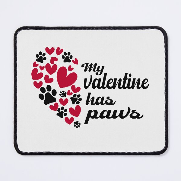 Item preview, My Valentine Has Paws Gift For Cat Dog Animal Lovers designed and sold by JooArtPrints ★★★★★.