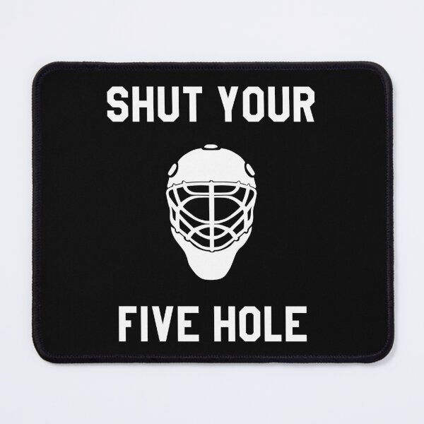 Item preview, Shut Your Five Hole designed and sold by barrelroll909.