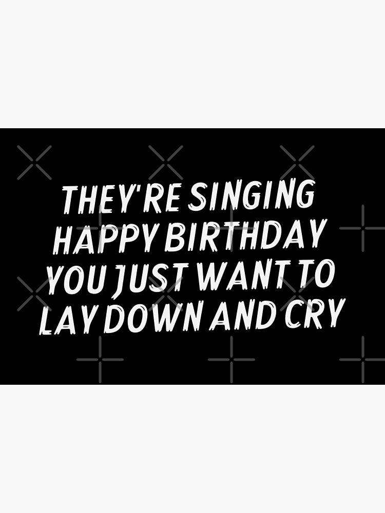 "Tick Tick Boom 30/90 Theyre Singing Happy Birthday You Just Want To