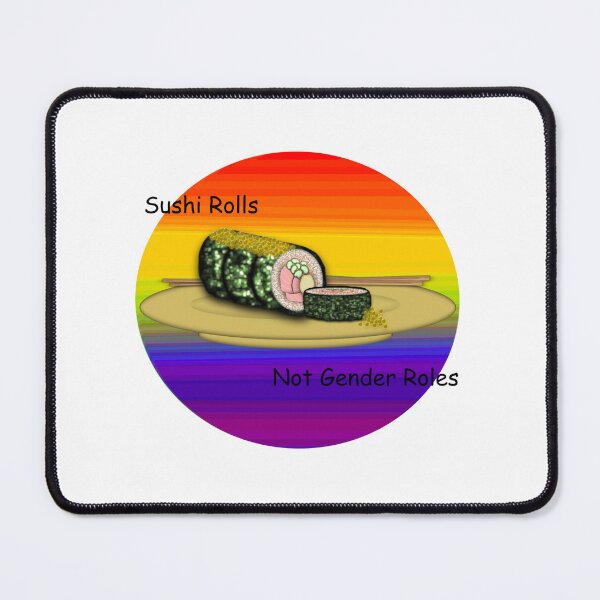 Item preview, Sushi Rolls, Not Gender Roles designed and sold by Rhodarvoncrow.