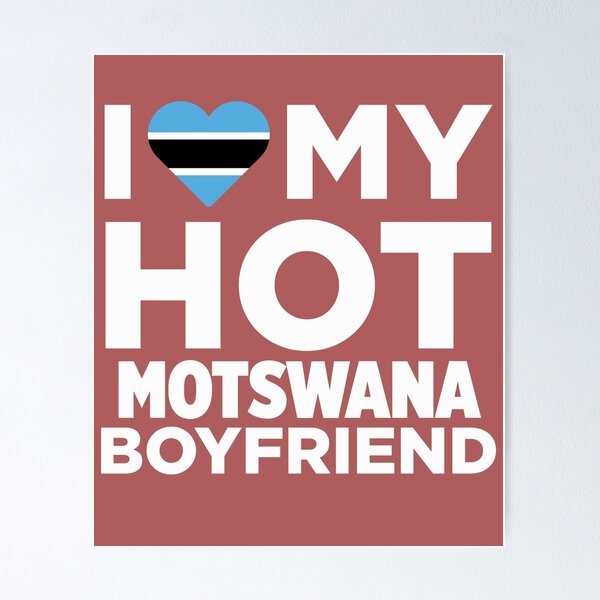 Item preview, I Love My Hot Motswana Boyfriend  designed and sold by AlwaysAwesome.