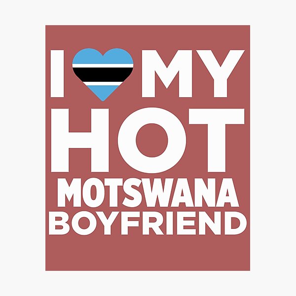 Item preview, I Love My Hot Motswana Boyfriend  designed and sold by AlwaysAwesome.