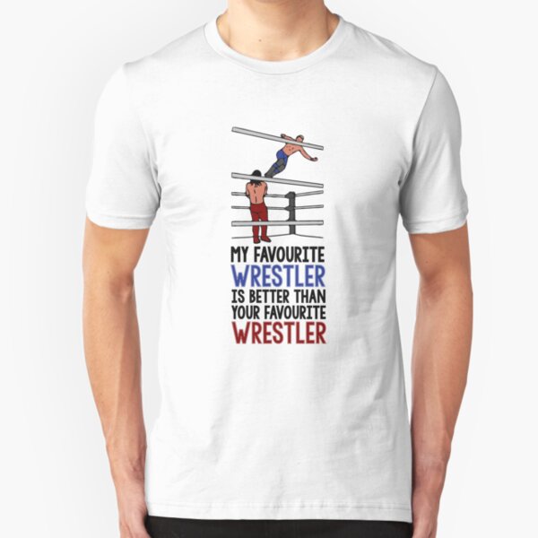 My Favourite Wrestler Slim Fit T-Shirt
