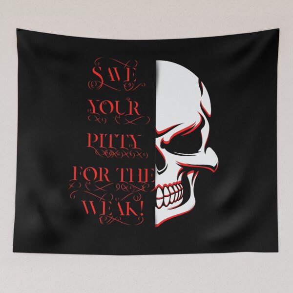 Item preview, Save your pitty for the weak. Classic designed and sold by FeliciaBarber.