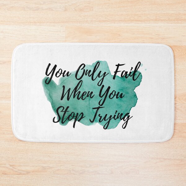 Item preview, You Only Fail When You Stop Trying designed and sold by autumnchu.
