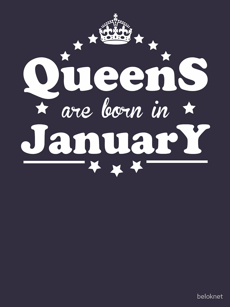 Queens are born in January by beloknet