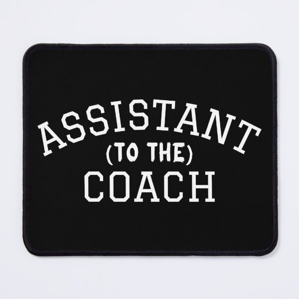 Item preview, Assistant to the Coach Sports Team Athletics funny Coaching designed and sold by pablomendoza.