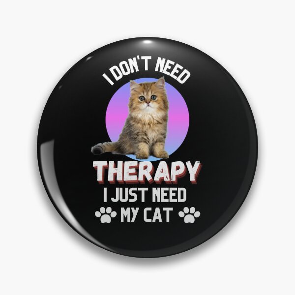 Item preview, I DON'T NEED THEARAPY I JUST NEED MY CAT designed and sold by SPDguy.