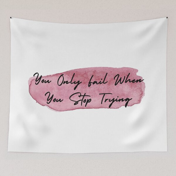 Item preview, You Only Fail When You Stop Trying designed and sold by autumnchu.