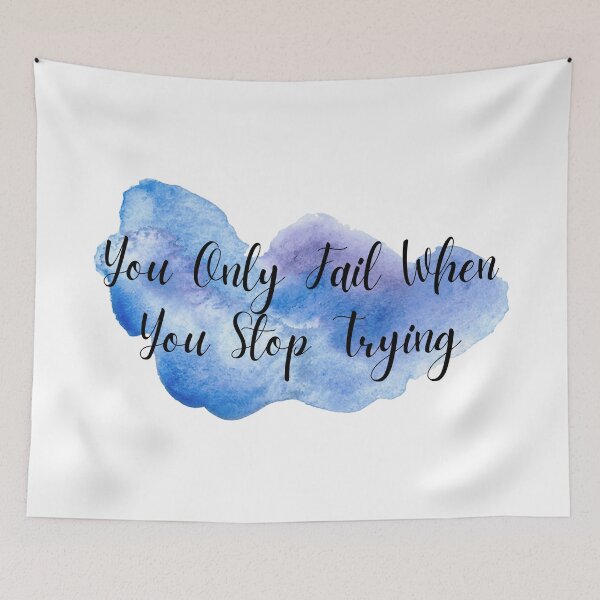 Item preview, You Only Fail When You Stop Trying designed and sold by autumnchu.