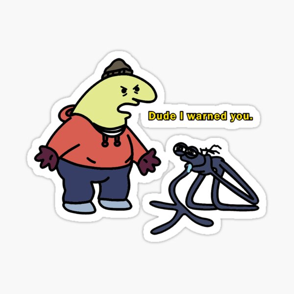 Item preview, Dude I warned you designed and sold by Prizfiz.