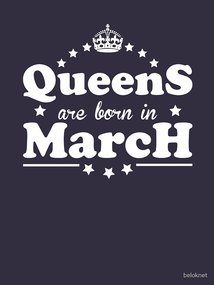 Queens are born in March by beloknet
