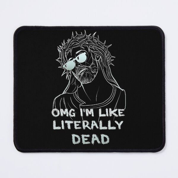 Item preview, Omg im like, literally, dead... designed and sold by mensijazavcevic.