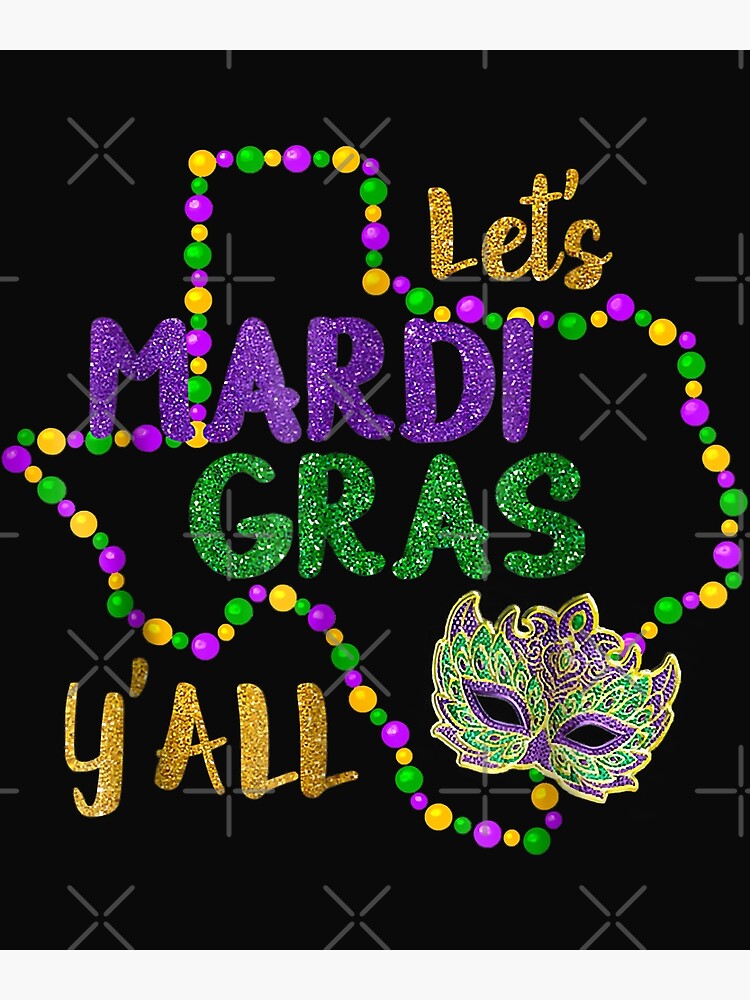 Love Mardi Gras 2022 Y All Galveston Fun Cute Beads And Mask Photographic Print By Lynette1241