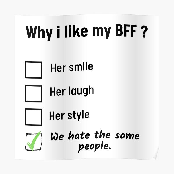 "Why I Like My Bff Funny Reason Why I like My Best Friend " Poster