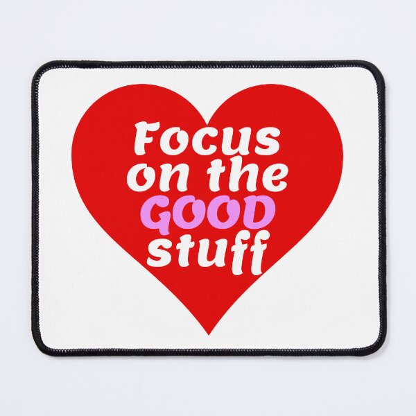 Item preview, Focus on the Good Stuff designed and sold by edenmatt.